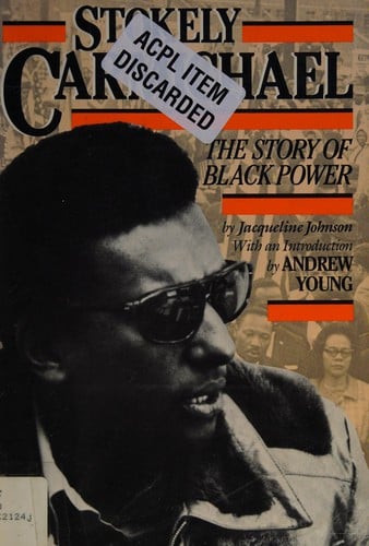 Stokely Carmichael: the story of Black power
