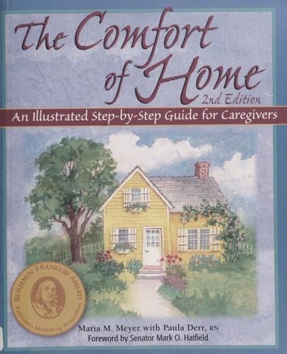 The comfort of home: an illustrated step-by-step guide for caregivers