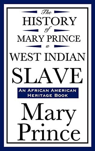 The History of Mary Prince, a West Indian Slave