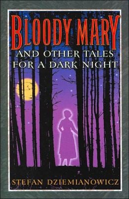 Bloody Mary And Other Tales For A Dark Night