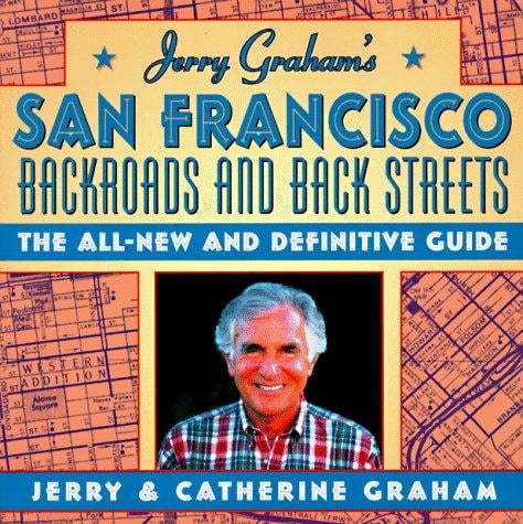 Jerry Graham's San Francisco: backroads and backstreets