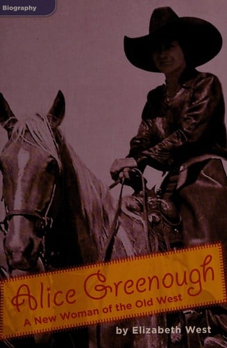 Alice Greenough: a new woman of the Old West