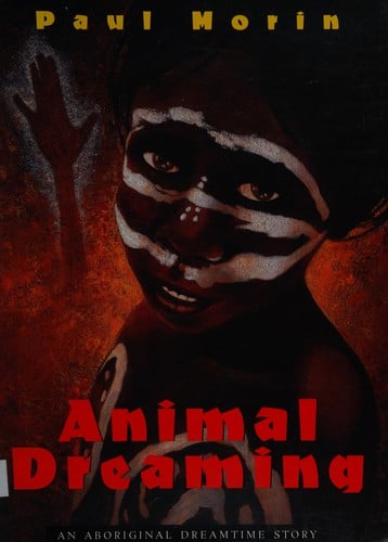 Animal dreaming: an aboriginal dreamtime story
