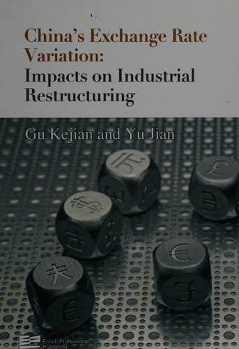 China's exchange rate variation: impacts on industrial restructuring