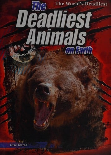The deadliest animals on Earth