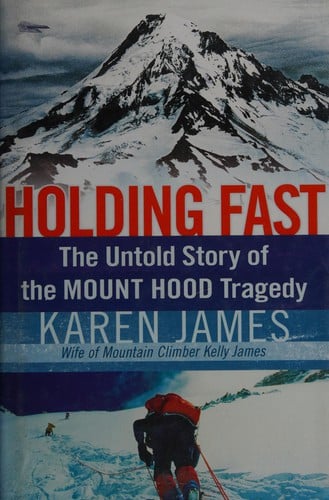 Holding Fast: The Untold Story of the Mount Hood Tragedy