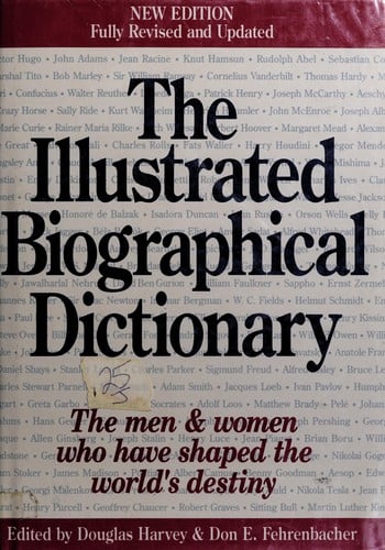 The Illustrated biographical dictionary: the men & women who have shaped the world's destiny