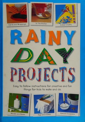 Rainy Day Projects (Get Crafty)