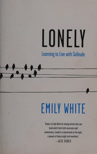 Lonely: learning to live with solitude