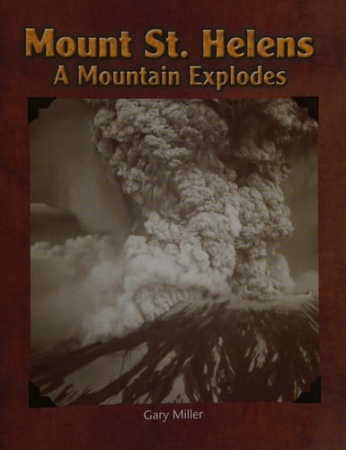 Mount St. Helens: a mountain explodes