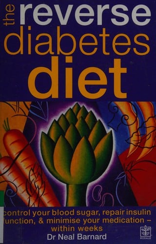 The reverse diabetes diet: control your blood sugar, repair insulin function, & minimise your medication - within weeks