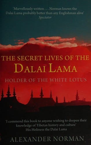 Secret lives of the Dalai Lama: holder of the white lotus