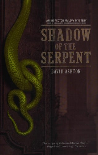 Shadow of the serpent: an Inspector McLevy mystery
