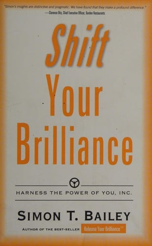 Shift your brilliance: harness the power of you, Inc