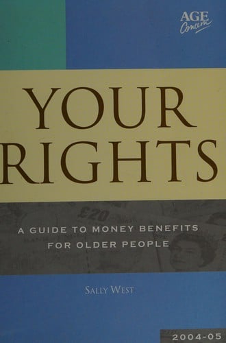 Your rights 2004-05: a guide to money benefits for older people