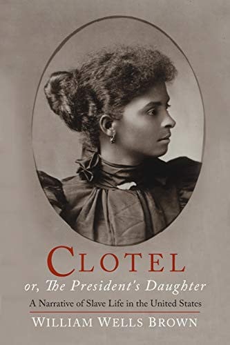 Clotel: or, The President's Daughter