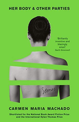 Her Body & Other Parties