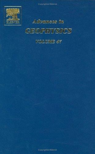 Advances in Geophysics, Volume 47 (Advances in Geophysics)