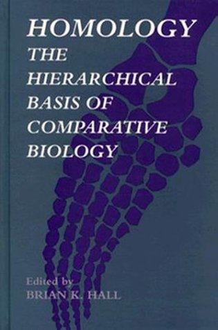Homology: The Hierarchial Basis of Comparative Biology