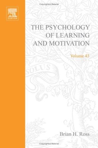 Psychology of Learning and Motivation, Volume 43 (Psychology of Learning and Motivation)