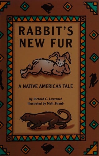 Rabbit's new fur: a Native American tale