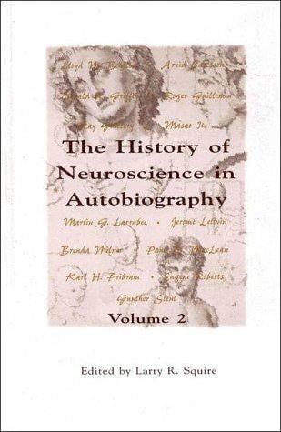 The History of Neuroscience in Autobiography, Volume 2 (History of Neuroscience in Autobiography)