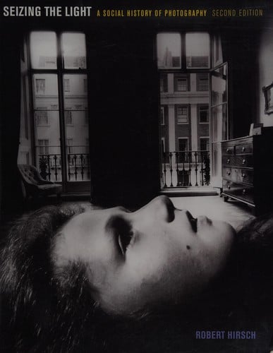 Seizing the light: a social history of photography