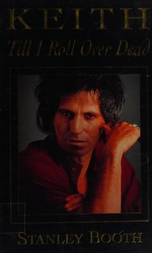 Keith: till I roll over dead