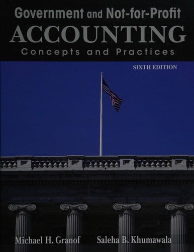 Government and not-for-profit accounting: concepts and practices