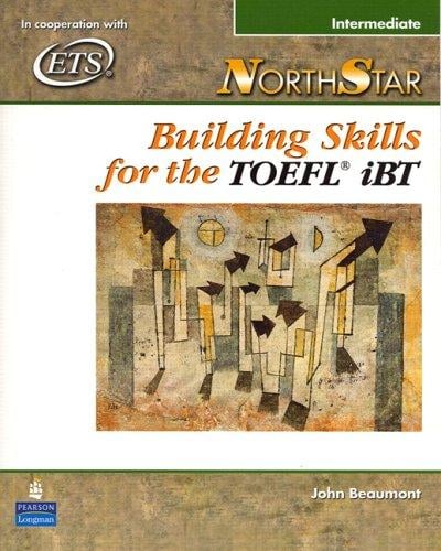 NorthStar: Building Skills for the TOEFL(R) iBT, Intermediate Student Book