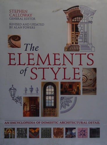 The Elements of Style: An Encyclopedia of Domestic Architectural Detail