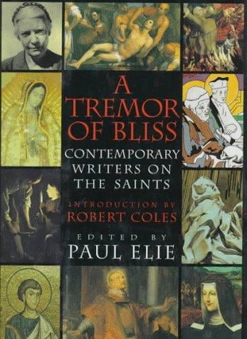 Tremor Of Bliss: Contemporary Writers on the Saints