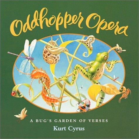 Oddhopper opera: a bug's garden of verses