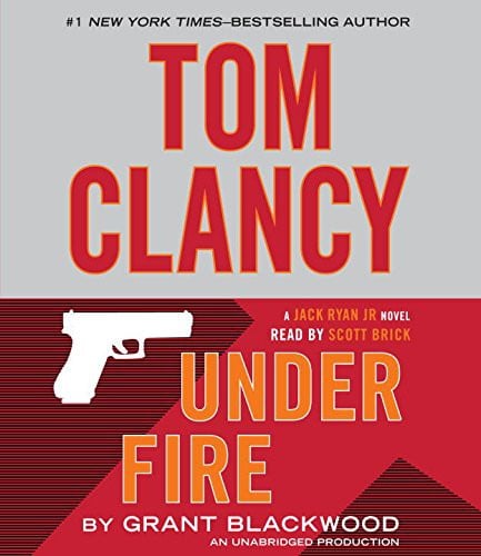 Tom Clancy Under Fire: A Jack Ryan Jr. Novel