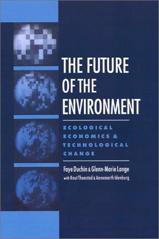 The Future of the environment: ecological economics and technological change