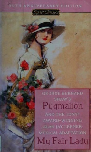 Pygmalion and My Fair Lady