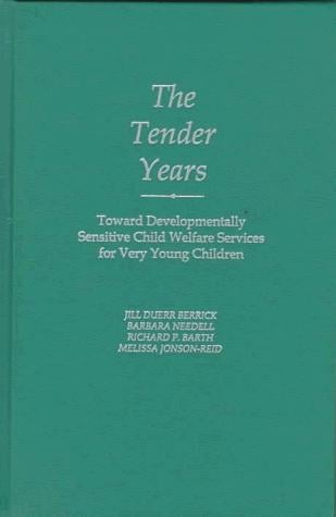 The tender years: toward developmentally sensitive child welfare services for very young children