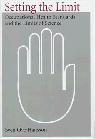 Setting the limit: occupational health standards and the limits of science