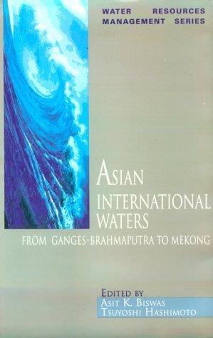 Asian international waters: from Ganges-Brahmaputra to Mekong