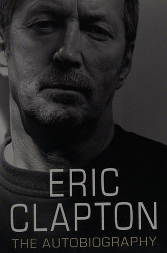Eric Clapton: the autobiography
