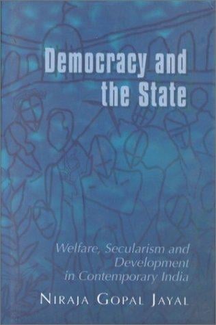 Democracy and the state: welfare, secularism, and development in contemporary India
