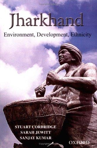 Jharkhand: environment, development, ethnicity