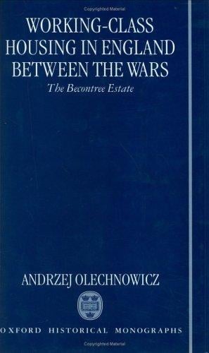 Working-class housing in England between the wars: the Becontree Estate