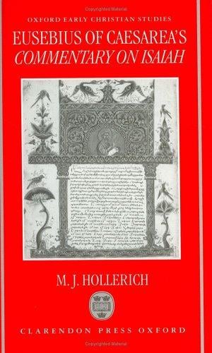Eusebius of Caesarea's Commentary on Isaiah: Christian exegesis in the age of Constantine