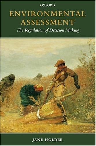 Environmental assessment: the regulation of decision making