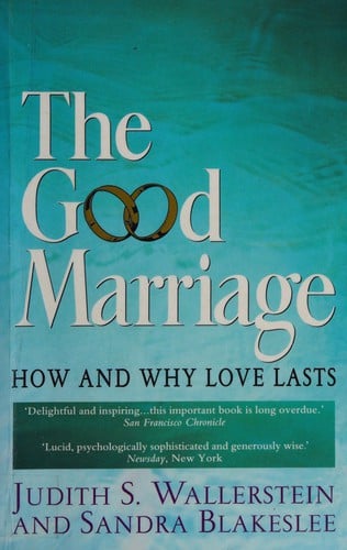 The good marriage: how and why love lasts