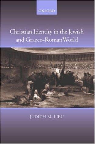 Christian identity in the Jewish and Graeco-Roman world