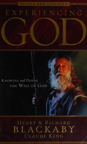 Experiencing God: knowing and doing the will of God