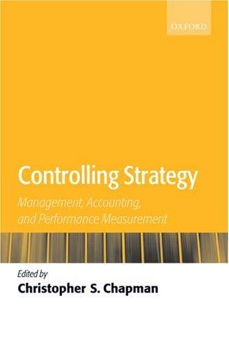 Controlling Strategy: Management, Accounting, and Performance Measurement