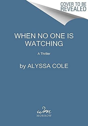 When No One Is Watching: A Thriller